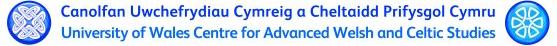 Canolfan Uwchefrydiau Cymreig a Cheltaidd Prifysgol Cymru